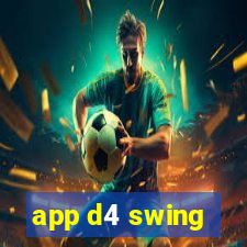 app d4 swing